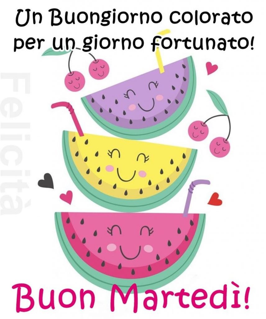 Un buongiorno colorato per un giorno fortunato! Buon Martedì!