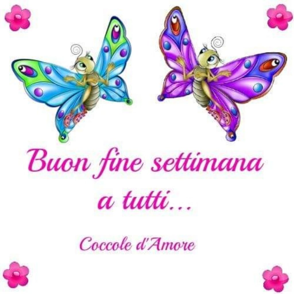 Buon fine settimana a tutti...