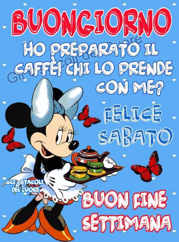 Buongiorno. Ho preparato il caffè, chi lo prende con me? Felice Sabato. Buon Fine Settimana (Gli ostacoli del cuore)