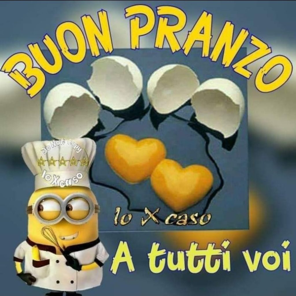 A tutti voi buon pranzo (Minions)