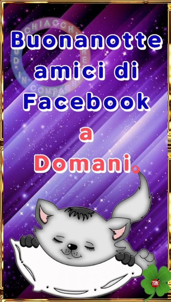 Buona notte amici di Facebook, a domani