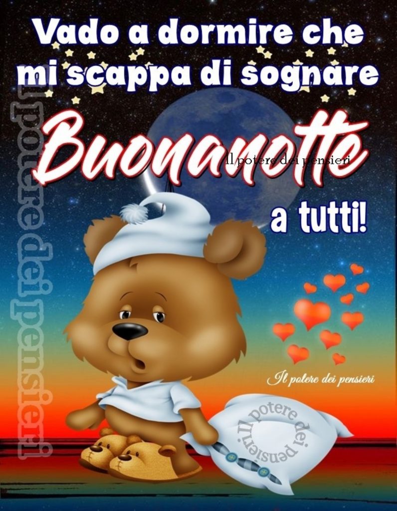 Vado a dormire che mi scappa di sognare... Buonanotte a tutti !