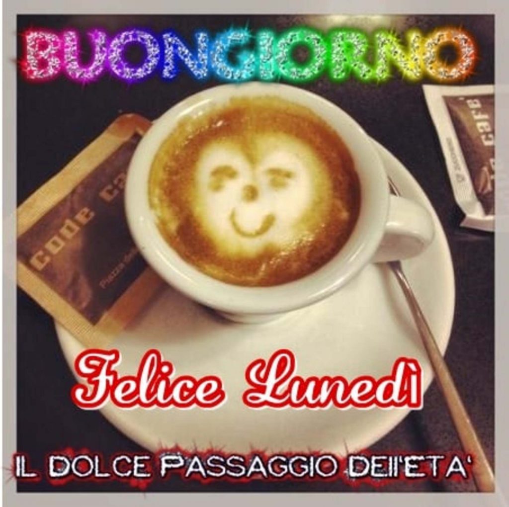 Buongiorno felice lunedì (Il dolce passaggio dell'età)