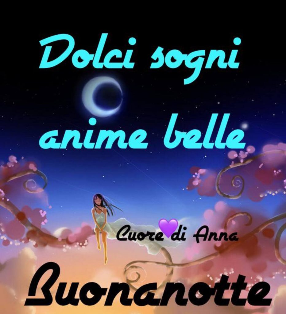 Dolci sogni anime belle. Buonanotte (Cuore di Anna)