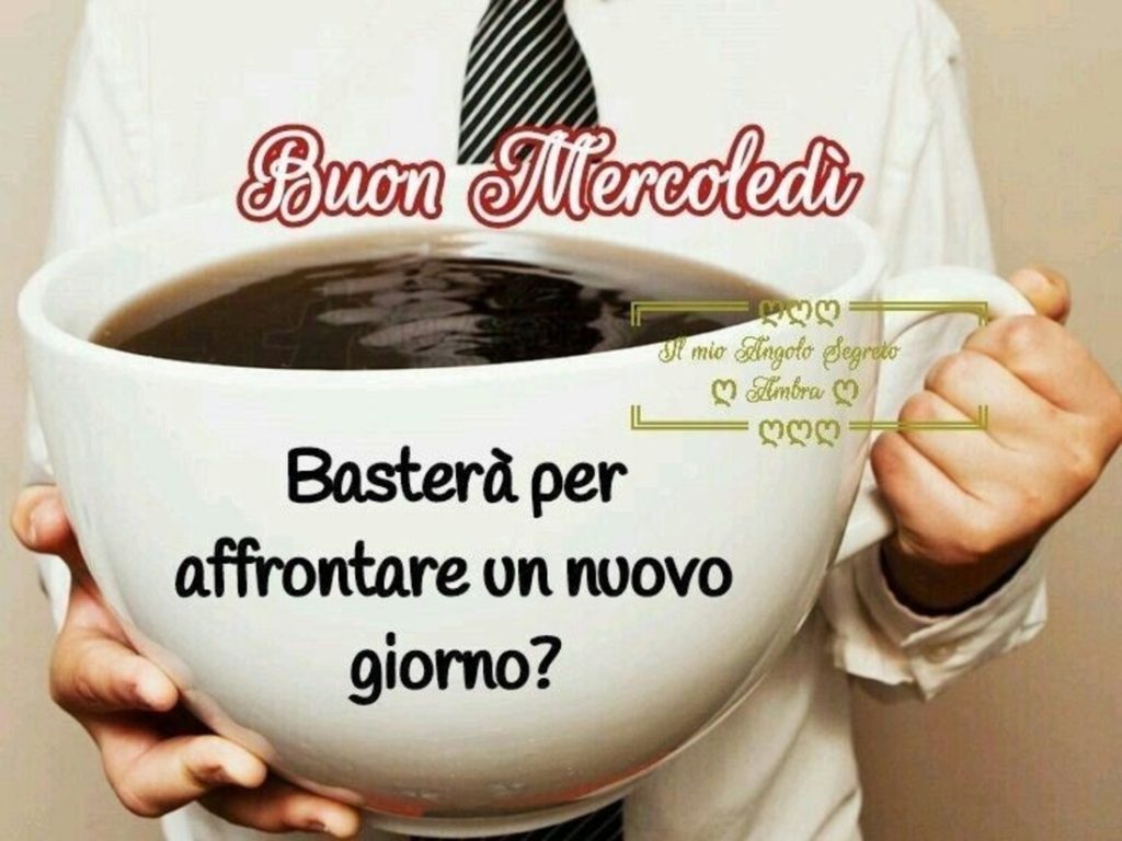 Buon mercoledì. Basterà per affrontare un nuovo giorno? - immagini divertenti