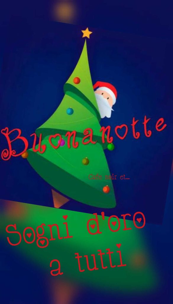 Buonanotte, Sogni d'Oro a tutti (Babbo Natale)