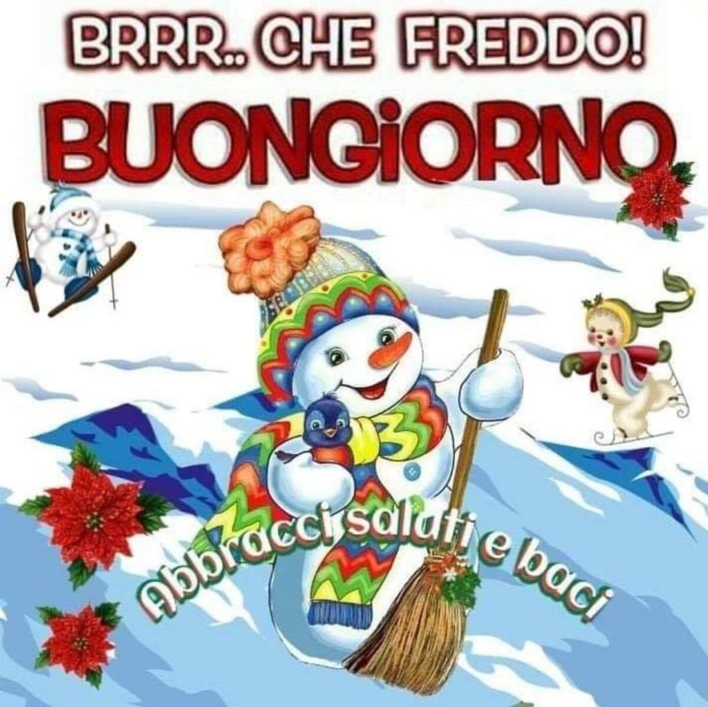 Brrr... Che freddo! Buongiornooo