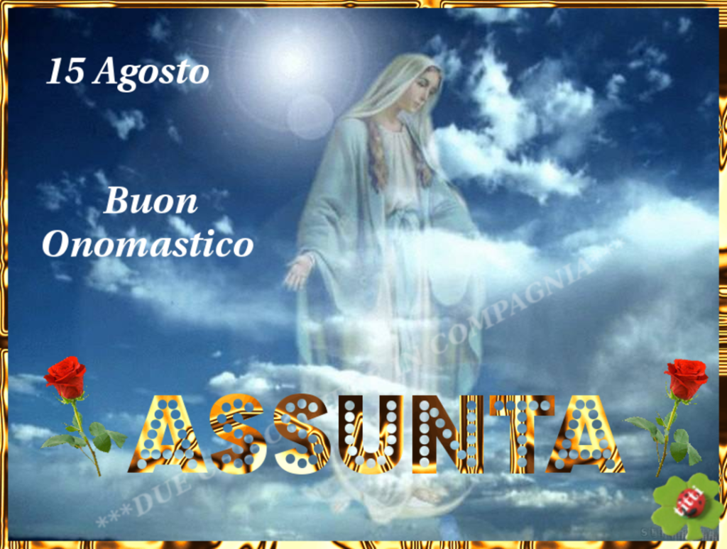 15 Agosto Buon Onomastico Assunta