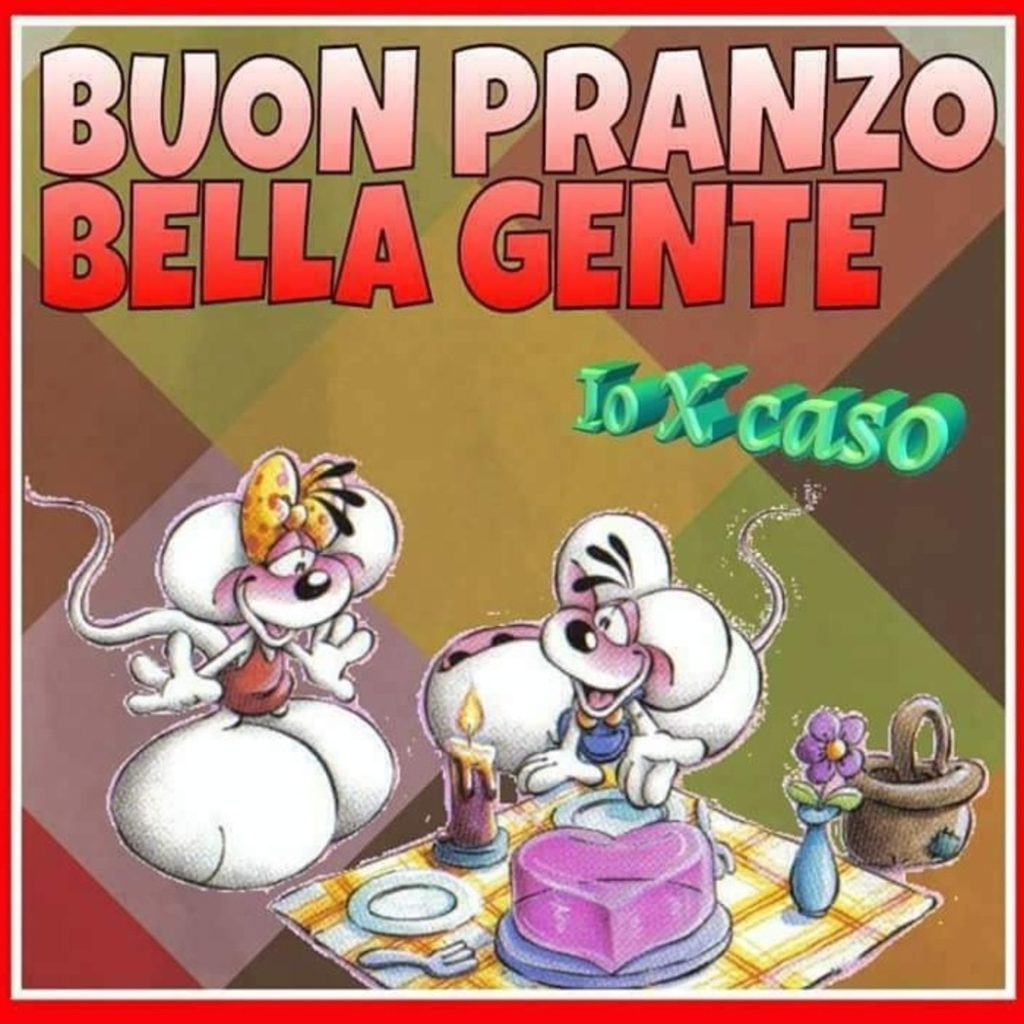 Buon pranzo bella gente (Diddl)