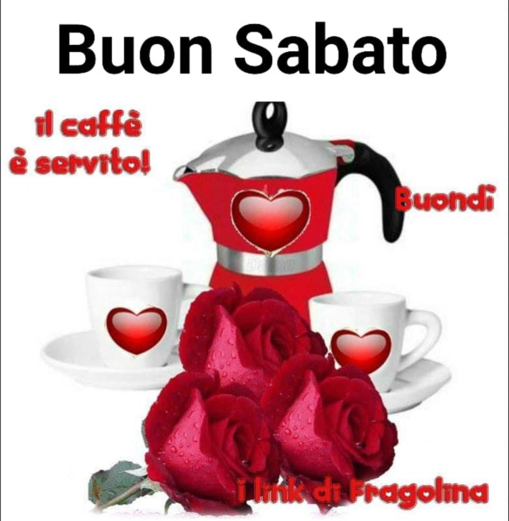 Buon sabato, il caffè è servito! Buondì!