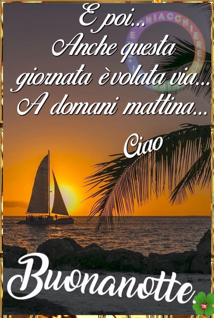 E poi... Anche questa giornata è volata via... A domani mattina... Ciao Buonanotte